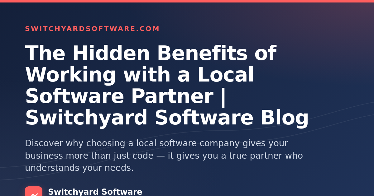 What Is Local Software The Hidden Benefits of Working with a Local Software Partner ...
